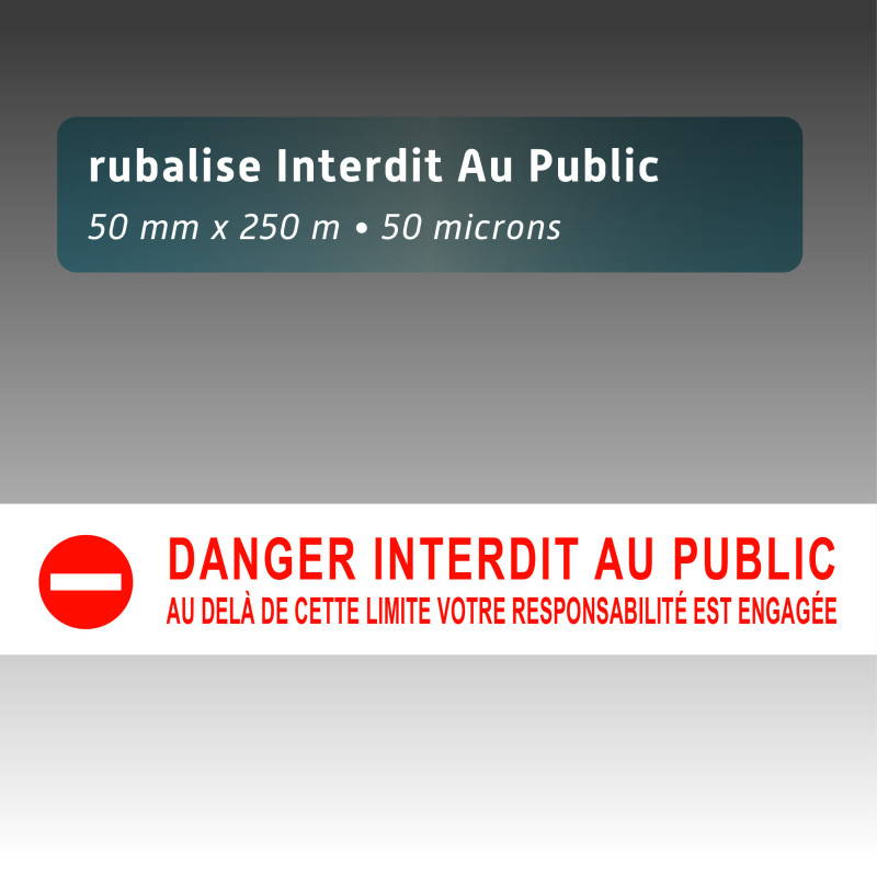 Rubalise plastique Danger Interdit au public 50 mm x 250 m | Rouge et blanc